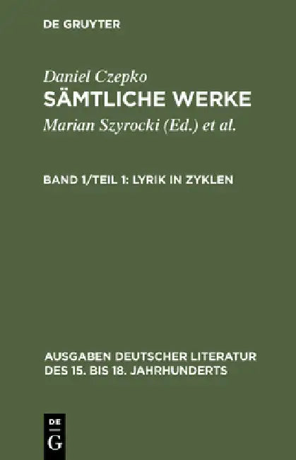 Sämtliche Werke, Band 1/Teil 1, Lyrik in Zyklen (English, Ulrich Seelbach)