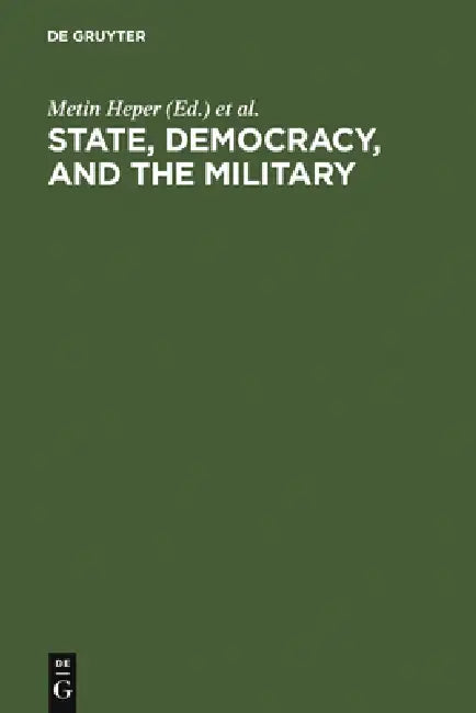 State, Democracy, and the Military (English, Metin Heper | Ahmet Evin)