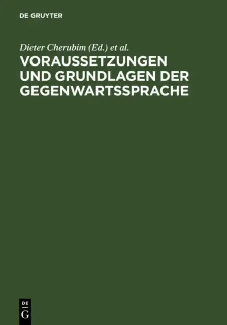 Voraussetzungen Und Grundlagen Der Gegenwartssprache (English, Dieter Cherubim | Klaus J. Mattheier)