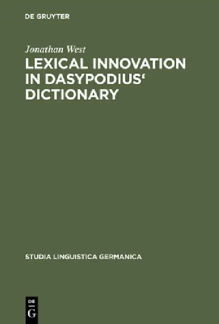 Lexical Innovation in Dasypodius' Dictionary (English, Jonathan West)