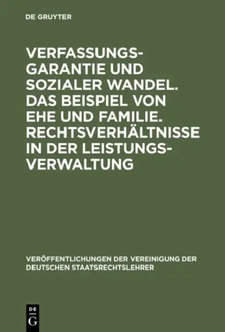 Verfassungsgarantie Und Sozialer Wandel. Das Beispiel Von Ehe Und Familie. Rechtsverhältnisse in Der (English, Axel Von Campenhausen | Heinhard Steige