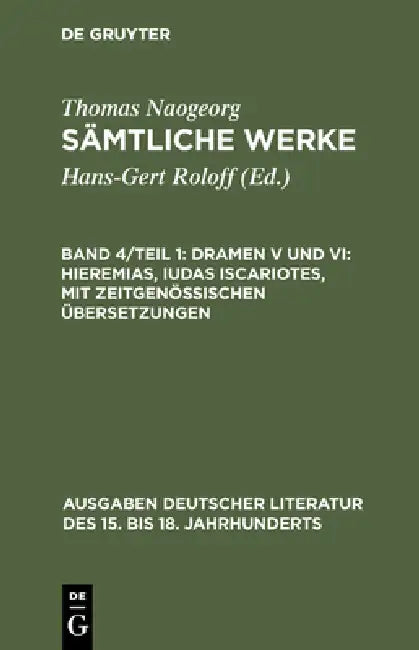 Sämtliche Werke, Band 4/Teil 1, Dramen V und VI (English, Hans-Gert Roloff | Thomas Naogeorg)