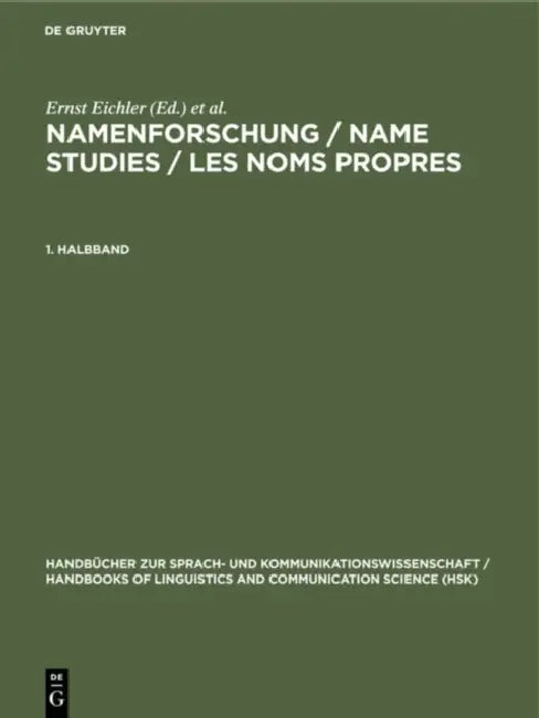 Namenforschung / Name Studies / Les noms propres Namenforschung / Name Studies / Les noms propres Ha (English, Ernst Eichler | Gerold Hilty | Heinrich