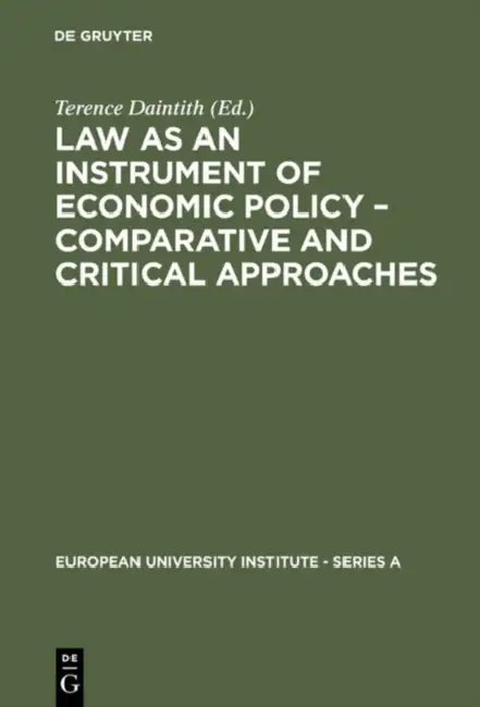 Law as an Instrument of Economic Policy - Comparative and Critical Approaches (English, Terence Daintith)