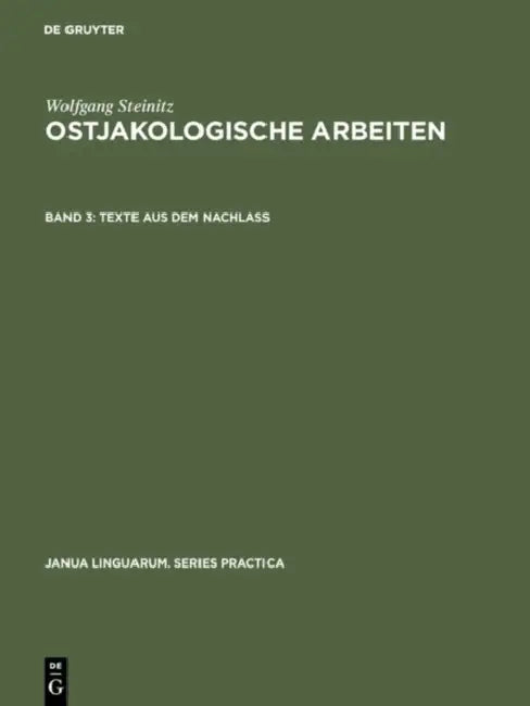 Ostjakologische Arbeiten, Band 3, Texte aus dem Nachlass (English, Lieselotte Hartung | Petra Hauel | Gert Sauer)