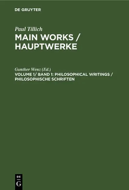 Philosophical Writings / Philosophische Schriften (English, Gunther Wenz)