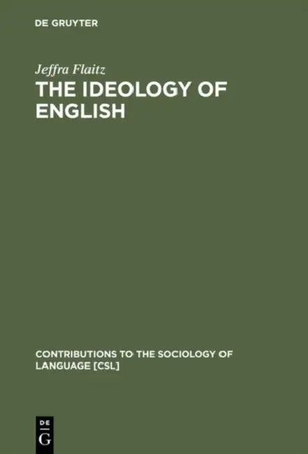 The Ideology of English (English, Jeffra Flaitz)
