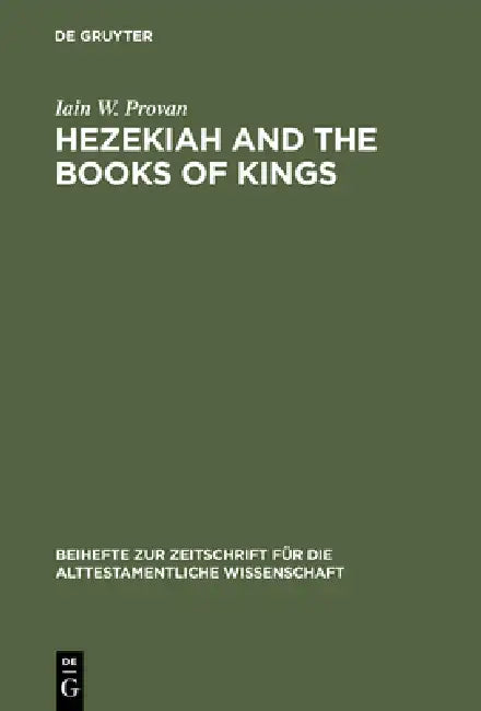 Hezekiah and the Books of Kings (English, Iain W. Provan)