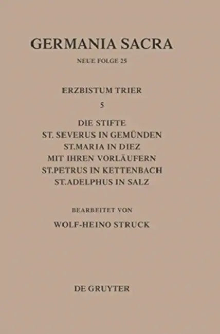 Die Bistümer Der Kirchenprovinz Trier. Das Erzbistum Trier 5 (English, Wolf-Heino Struck)