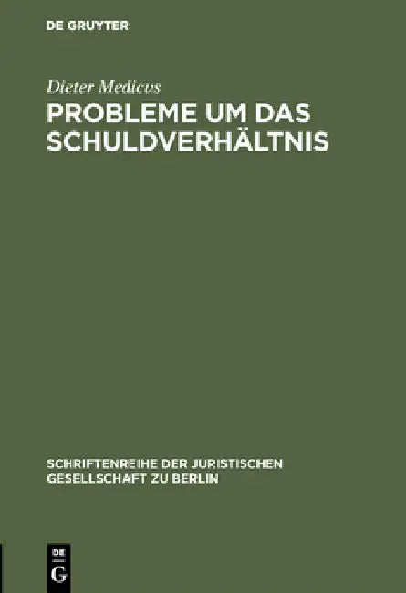 Probleme um das Schuldverhältnis (English, Dieter Medicus)