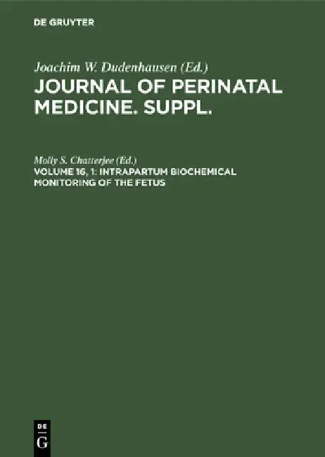 Intrapartum Biochemical Monitoring of the Fetus (English, Molly S. Chatterjee)
