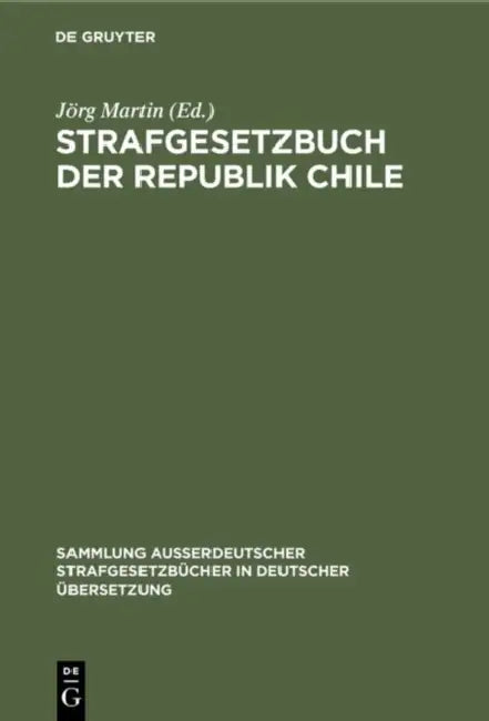 Strafgesetzbuch der Republik Chile (English, Jörg Martin | Kurt Madlener)