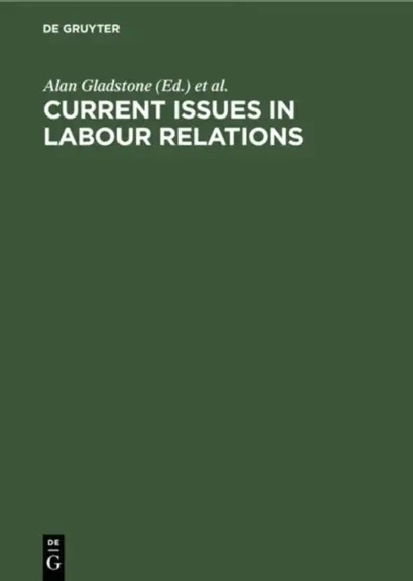Current Issues in Labour Relations (English, Alan Gladstone | Russell Landsbury | Jack Stieber)