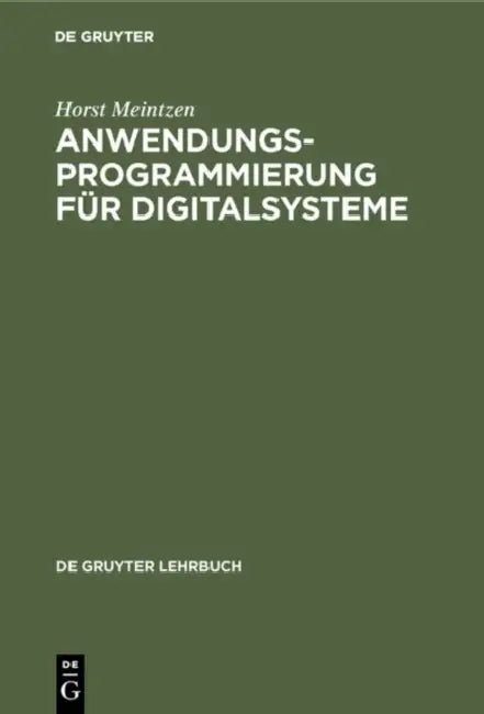 Anwendungsprogrammierung für Digitalsysteme (English, Horst Meintzen)
