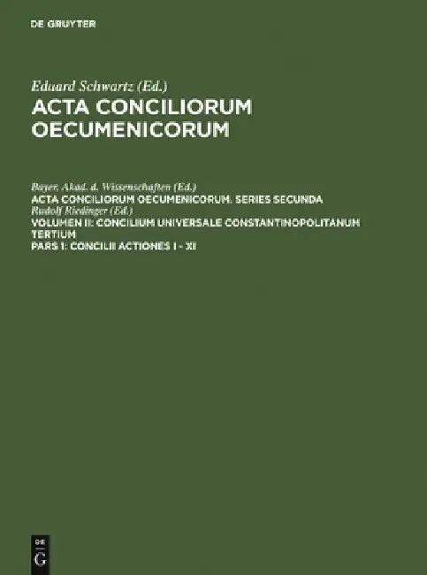 Concilii Actiones I - XI (English, Rudolf Riedinger | Eduard Schwartz)