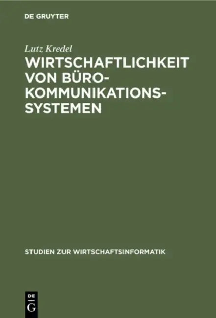 Wirtschaftlichkeit von Bürokommunikationssystemen (English, Lutz Kredel)