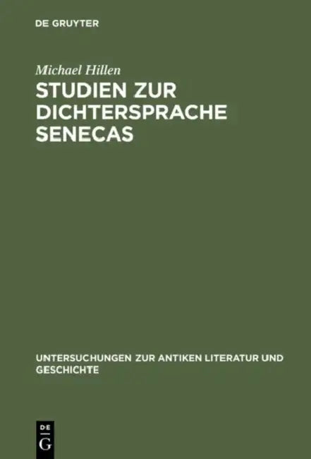 Studien Zur Dichtersprache Senecas (English, Michael Hillen)