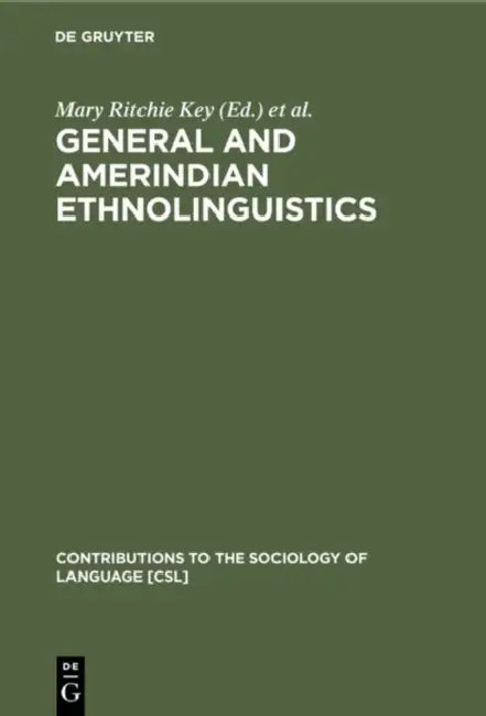 General and Amerindian Ethnolinguistics (English, Mary Ritchie Key | Henry M. Hoenigswald)