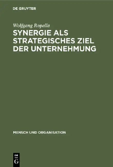 Synergie als strategisches Ziel der Unternehmung (English, Wolfgang Ropella)