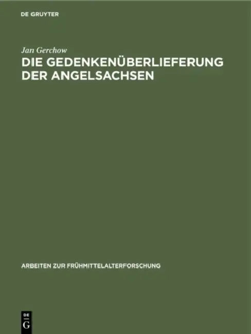 Die Gedenkenüberlieferung Der Angelsachsen (English, Jan Gerchow)
