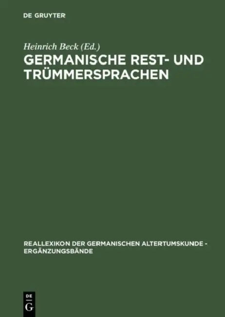 Germanische Rest- Und Trümmersprachen (English, Heinrich Beck)