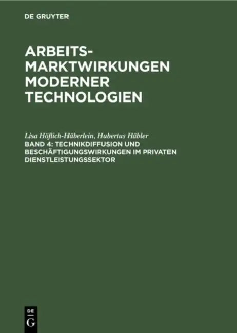 Technikdiffusion und Beschäftigungswirkungen im privaten Dienstleistungssektor (English, Lisa Höflich-Häberlein | Hubertus Häbler | Ulrich Pfeiffer)