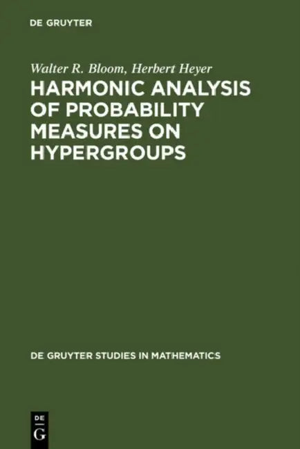 Harmonic Analysis of Probability Measures on Hypergroups (English, Walter R. Bloom | Herbert Heyer)