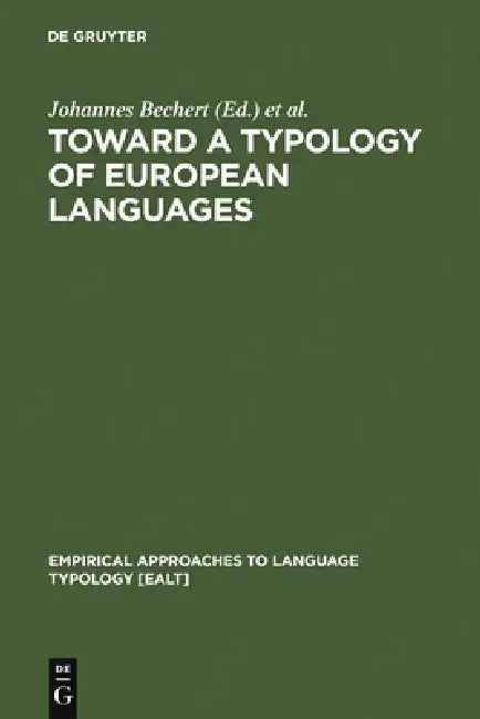 Toward a Typology of European Languages (English, Johannes Bechert | Giuliano Bernini | Claude Buridant)