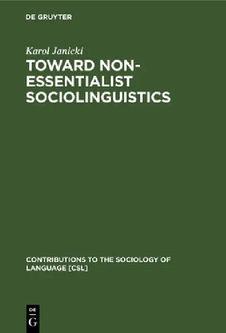 Toward Non-Essentialist Sociolinguistics (English, Karol Janicki)