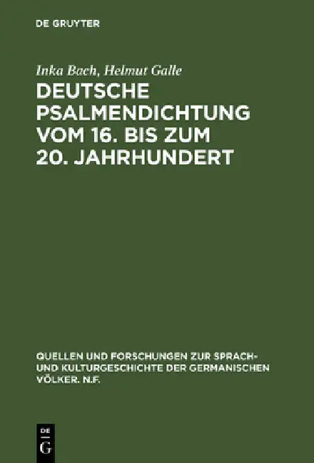 Deutsche Psalmendichtung vom 16. bis zum 20. Jahrhundert (English, Inka Bach | Helmut Galle)