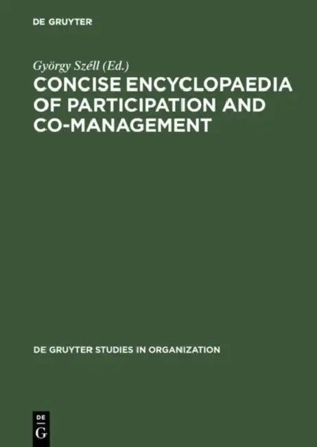 Concise Encyclopaedia of Participation and Co-Management (English, György Széll)