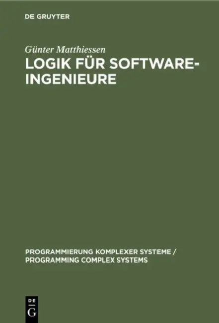 Logik für Software-Ingenieure (English, Günter Matthiessen)