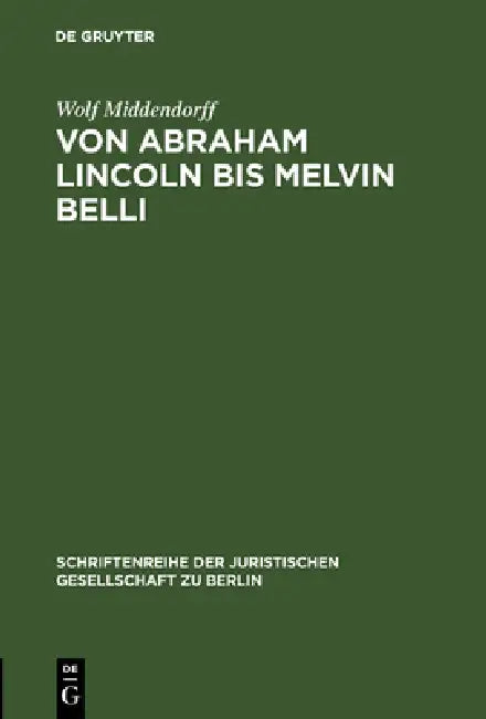 Von Abraham Lincoln bis Melvin Belli (English, Wolf Middendorff)