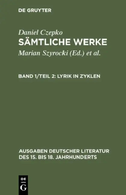 Sämtliche Werke, Band 1/Teil 2, Lyrik in Zyklen (English, Ulrich Seelbach)