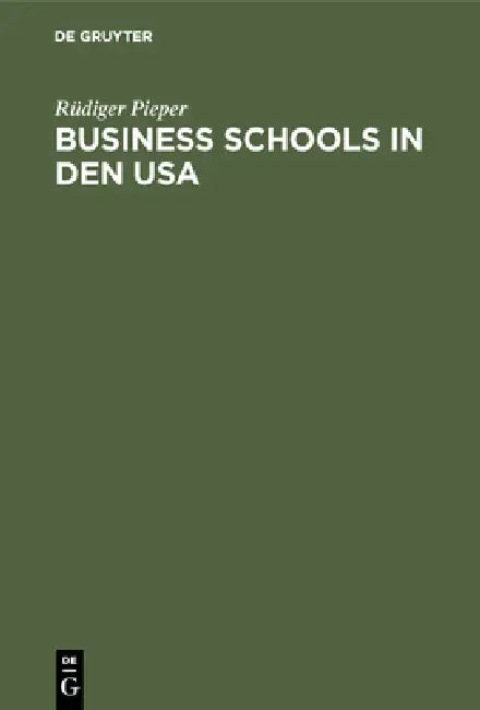 Business schools in den USA (English, Rüdiger Pieper)