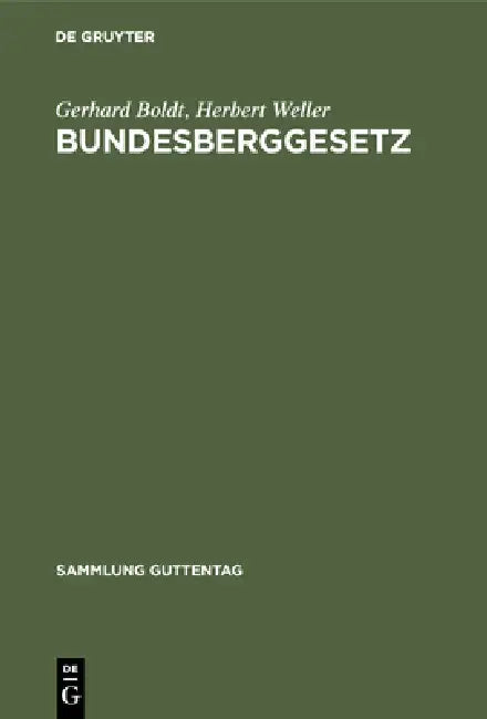 Bundesberggesetz (English, Gerhard Boldt | Herbert Weller | Hans-Ulrich Von Mäßenhausen)