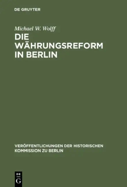 Die Währungsreform in Berlin (English, Michael W. Wolff)