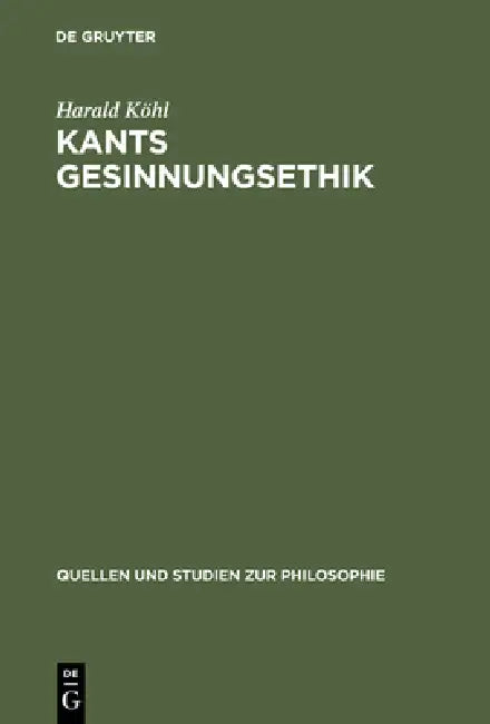 Kants Gesinnungsethik (English, Harald Köhl)