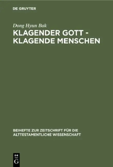 Klagender Gott - klagende Menschen (English, Dong Hyun Bak)
