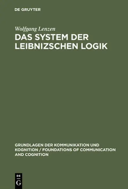 Das System Der Leibnizschen Logik (English, Wolfgang Lenzen)