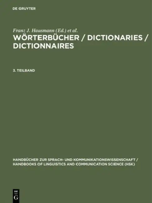 Worterbucher / Dictionaries / Dictionnaires. 3. Teilband (English, Herbert E. Wiegand | Ladislav Zgusta | Rufus Gouws)