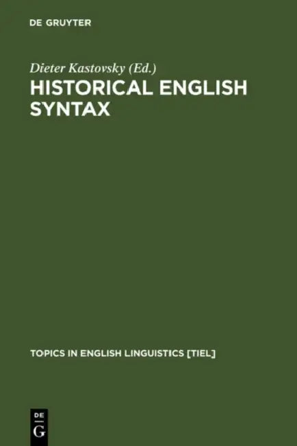 Historical English Syntax (English, Dieter Kastovsky)