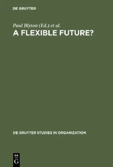 A Flexible Future? (English, Paul Blyton | Jonathan Morris)