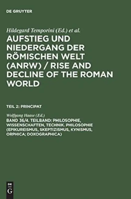 Philosophie, Wissenschaften, Technik. Philosophie (Epikureismus, Skeptizismus, Kynismus, Orphica; Do (English, Wolfgang Haase)