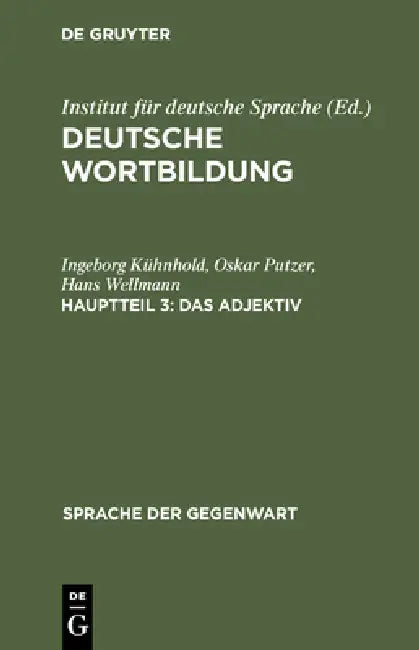 Deutsche Wortbildung, Hauptteil 3, Das Adjektiv (English, Ingeborg Kühnhold | Oskar Putzer | Hans Wellmann)