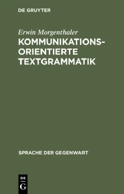 Kommunikationsorientierte Textgrammatik (English, Erwin Morgenthaler)