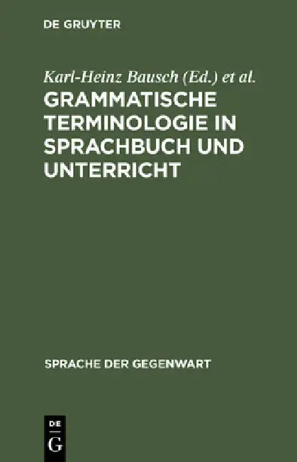 Grammatische Terminologie in Sprachbuch und Unterricht (English, Karl-Heinz Bausch | Siegfried Grosse)