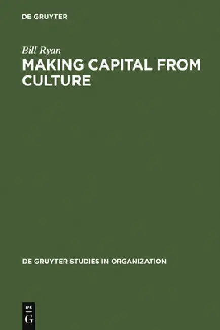 Making Capital from Culture (English, Bill Ryan)