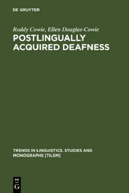 Postlingually Acquired Deafness (English, Roddy Cowie | Ellen Douglas-Cowie)