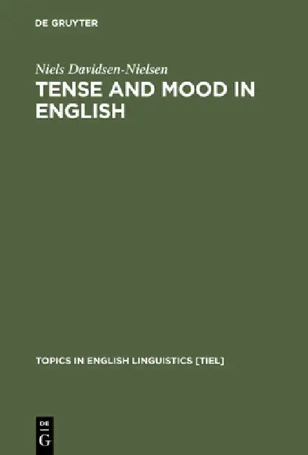 Tense and Mood in English (English, Niels Davidsen-Nielsen)